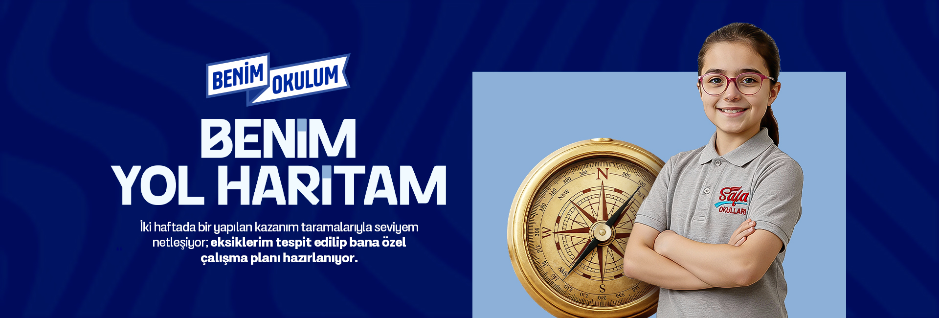 BENİM OKULUM,BENİM YOL HARİTAM